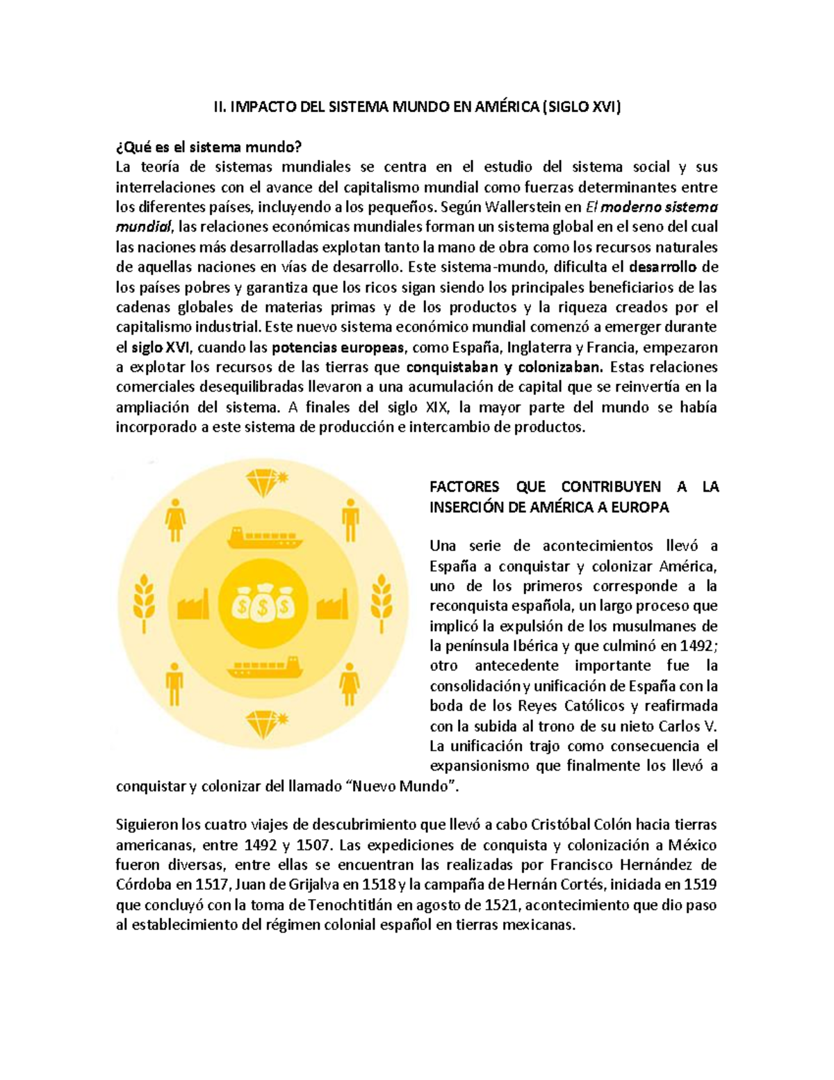 Sistema mundo en América II. IMPACTO DEL SISTEMA MUNDO EN AMÉRICA (SIGLO XVI) ¿Qué es el Sistema mundo en América II. IMPACTO DEL SISTEMA MUNDO EN AMÉRICA (SIGLO XVI) ¿Qué es el