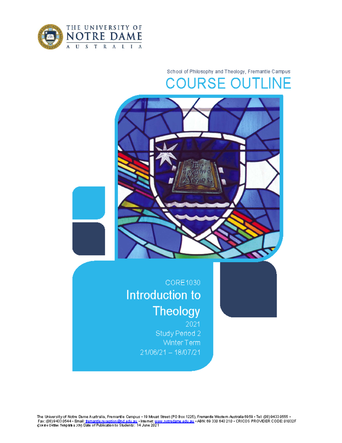 Introduction to Theology Course Outline CORE1030 The University of Notre Dame Australia