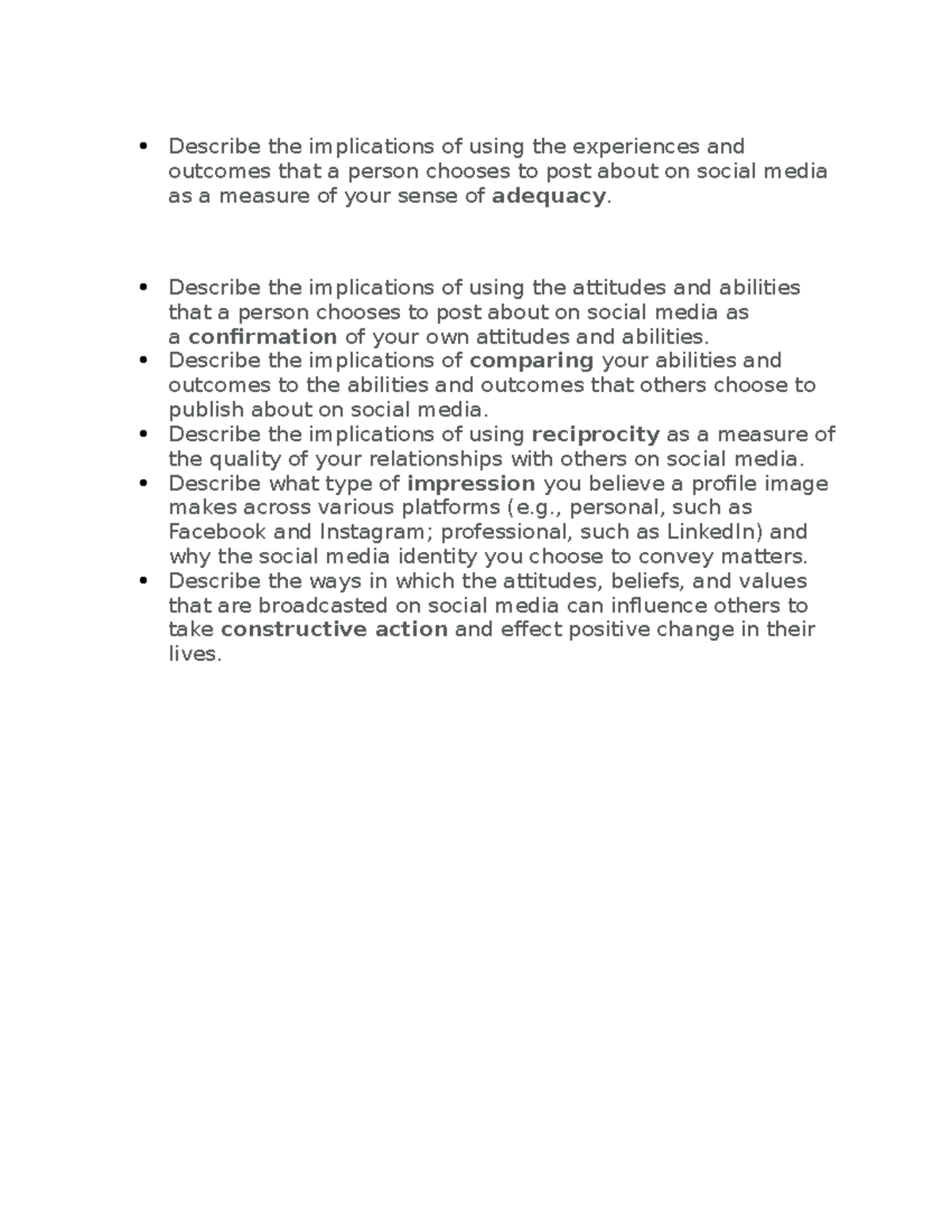 Describe the implications of using the experiences and outcomes that a ...