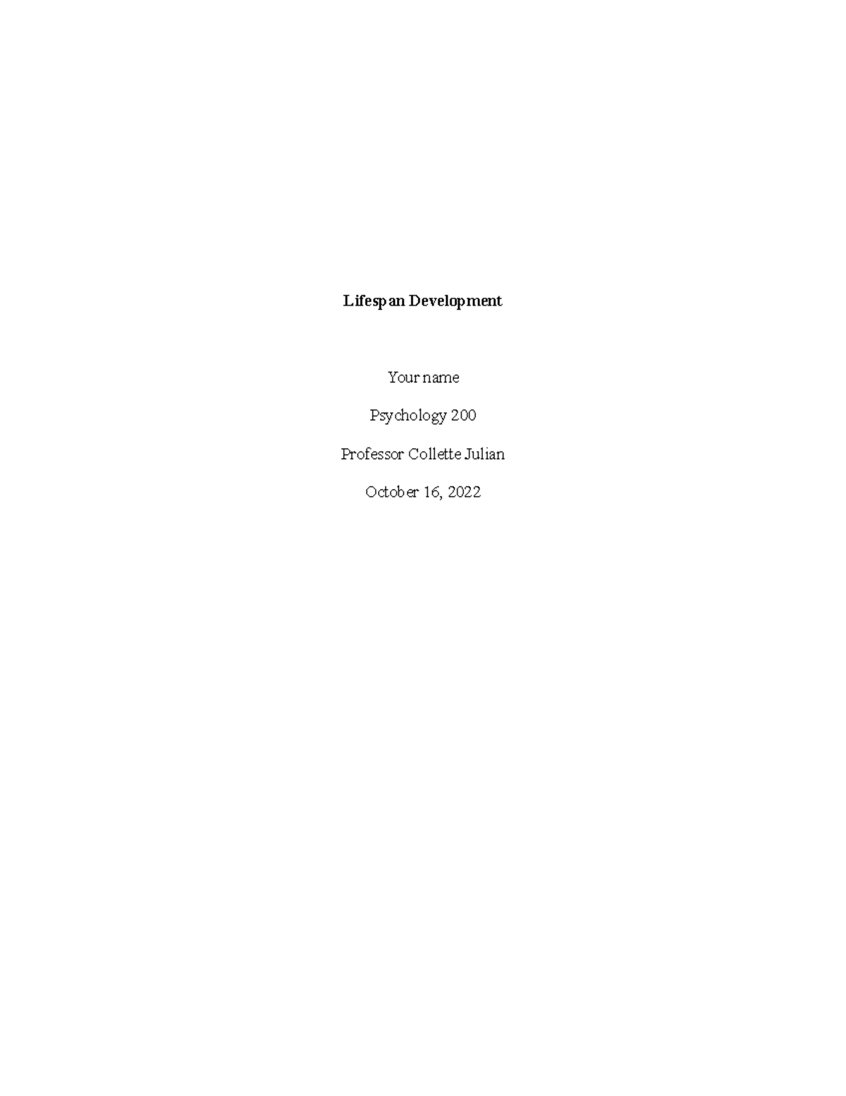 Lifespan Development Module 10 Lifespan Development Your Name Lifespan Development Module 10 Lifespan Development Your Name