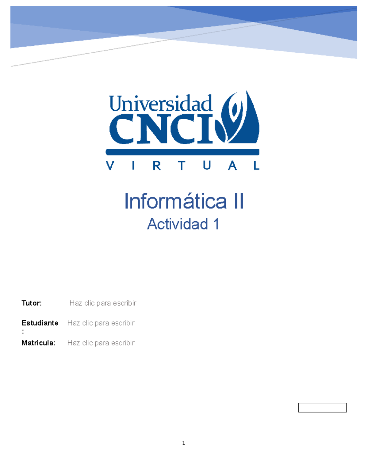 Copia de Informatica II ACT 1 - Tutor: Haz clic para escribir ...