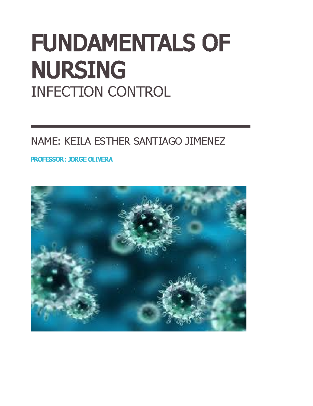 Infection control FUNDAMENTALS OF NURSING INFECTION CONTROL NAME