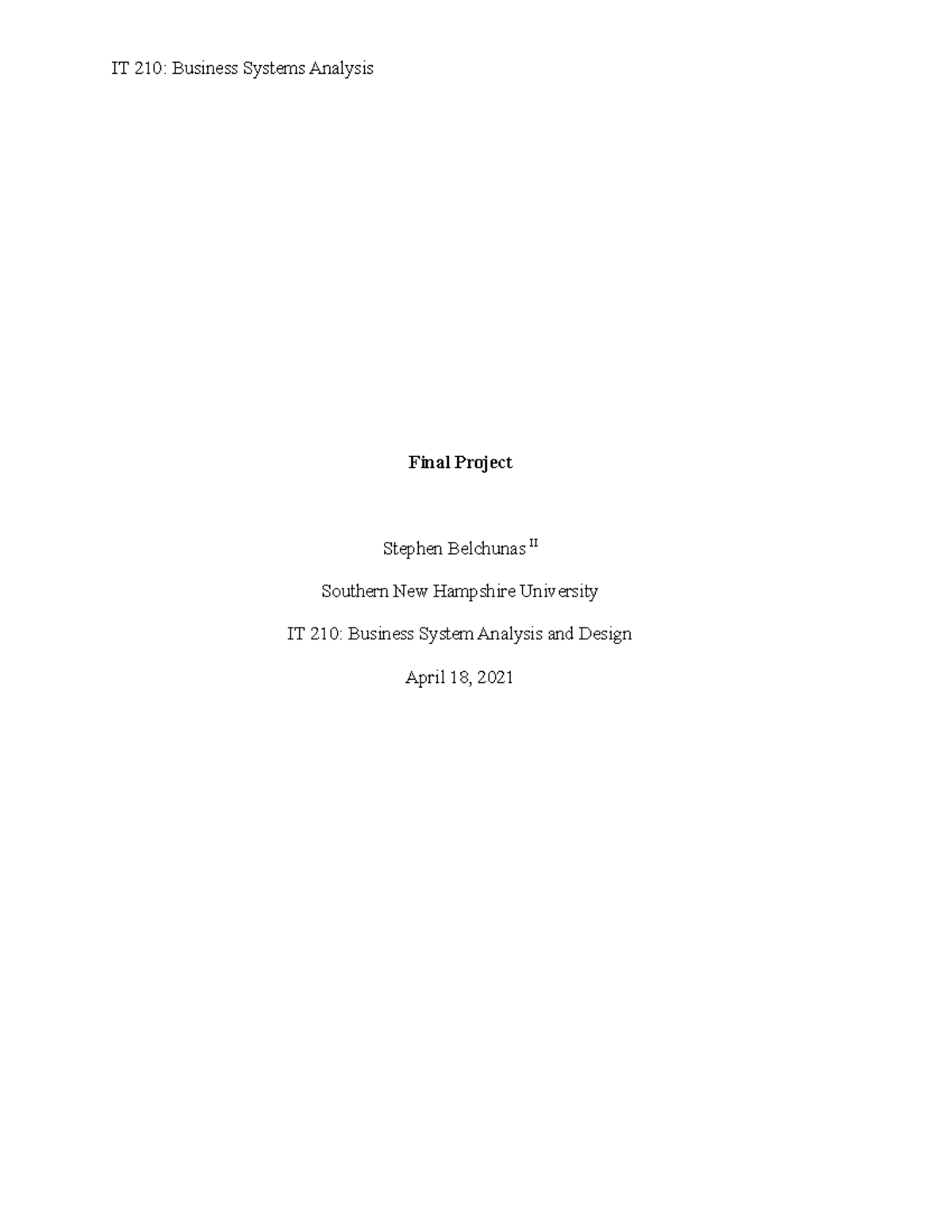 IT 210 Final Project - Final Project Stephen Belchunas II Southern New ...
