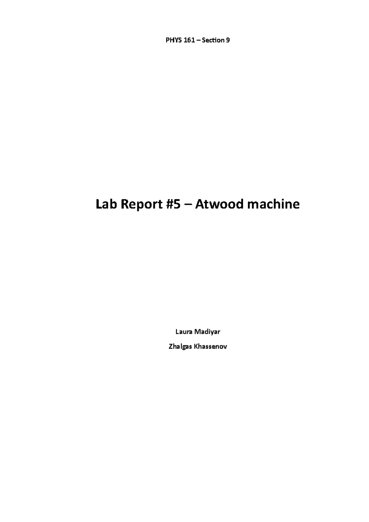 Lab 5 - phys 161 - PHYS 161 – Secion 9 ####### Lab Report #5 – Atwood ...
