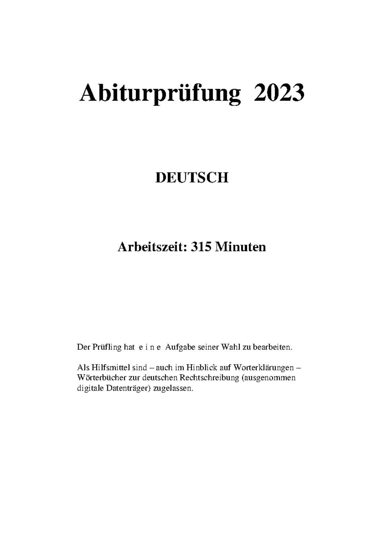 2023 Deutsch Abi - Abiturprüfung 202 3 DEUTSCH Arbeitszeit: 315 Minuten