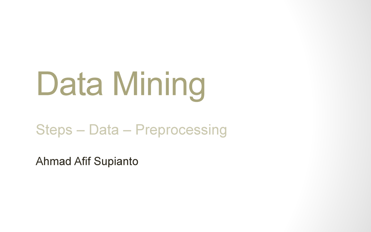 2. Materi Mata Kuliah Data Mining - Data - Data Mining ####### Steps ...