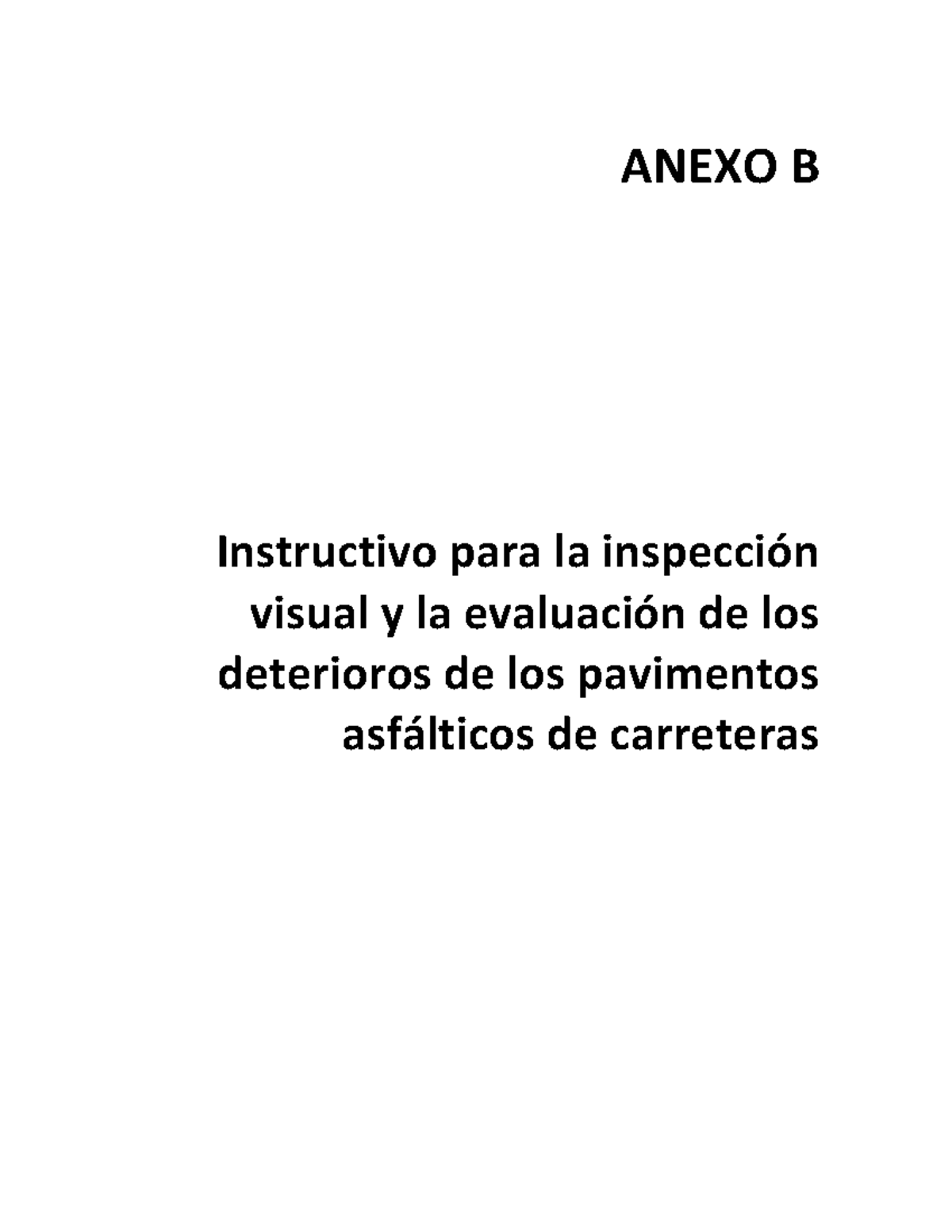 Anexo B - Informe Guía Para Pavimentos - ANEXO B Instructivo Para La ...