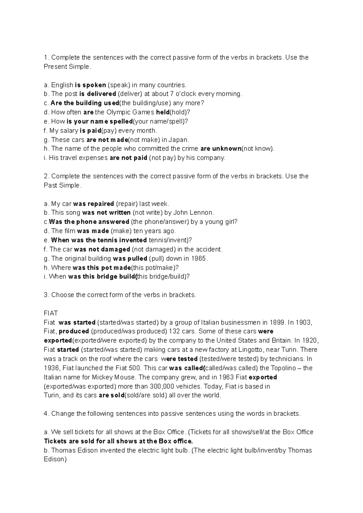 The passive voice 1. exercises - Complete the sentences with the ...