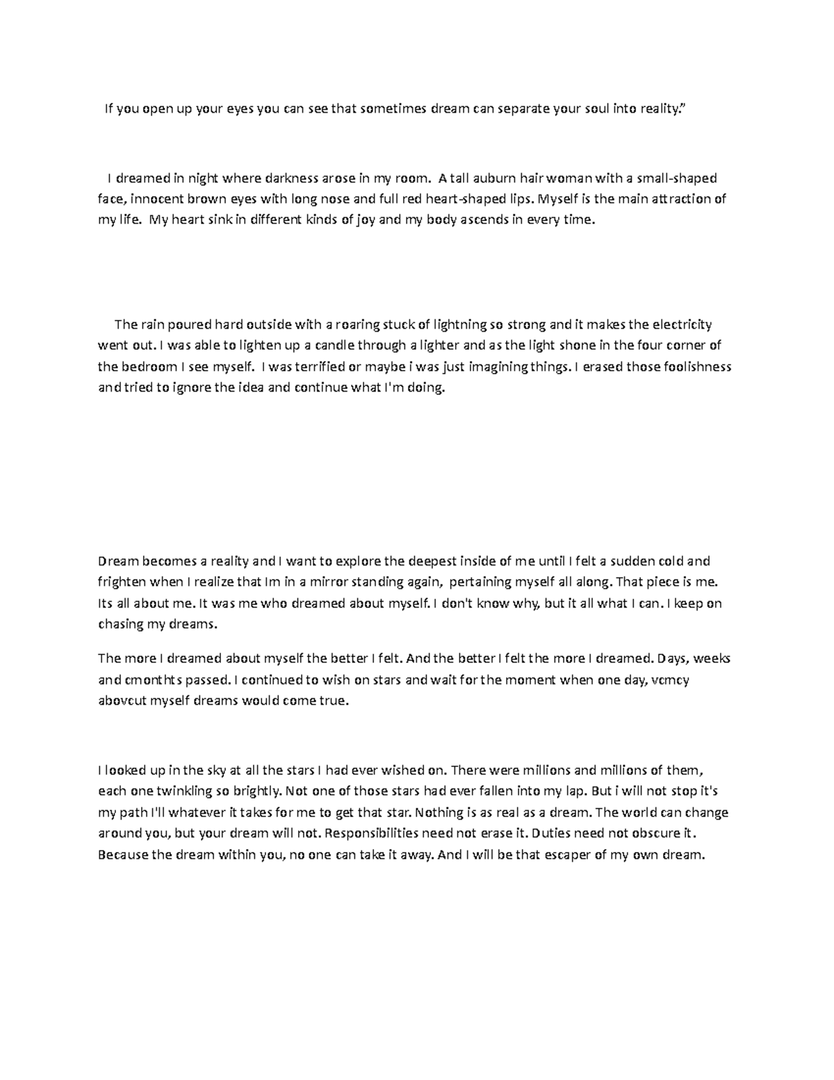 Dream Escaper Essay If you open up your eyes you can see that sometimes dream can separate