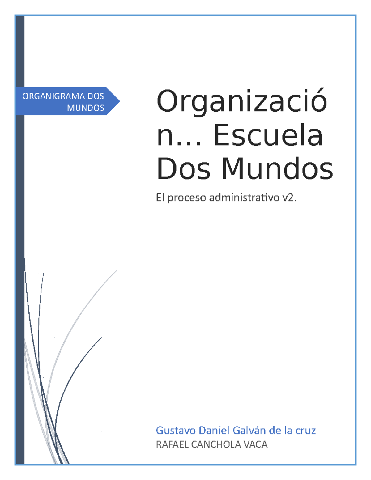 Organización Dos Mundos - ORGANIGRAMA DOS MUNDOS Gustavo Daniel Galván ...