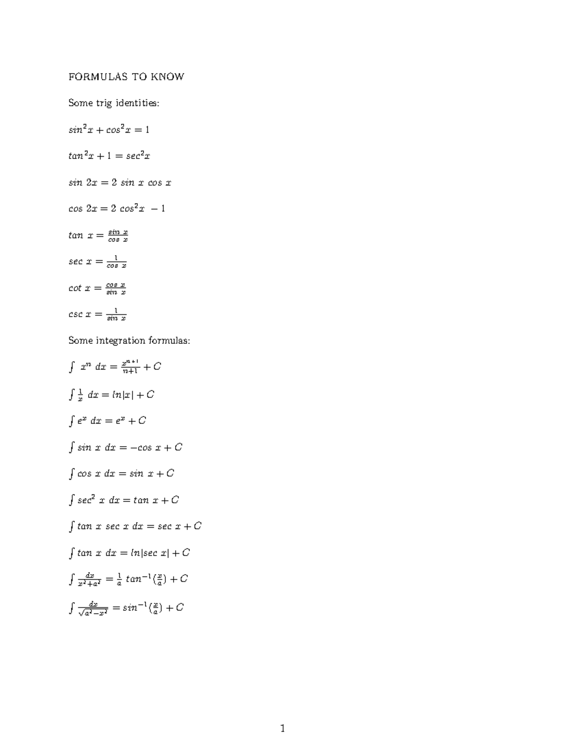 Formulas - FORMULAS TO KNOW Some trig identities: sin 2 x + cos 2 x = 1 ...