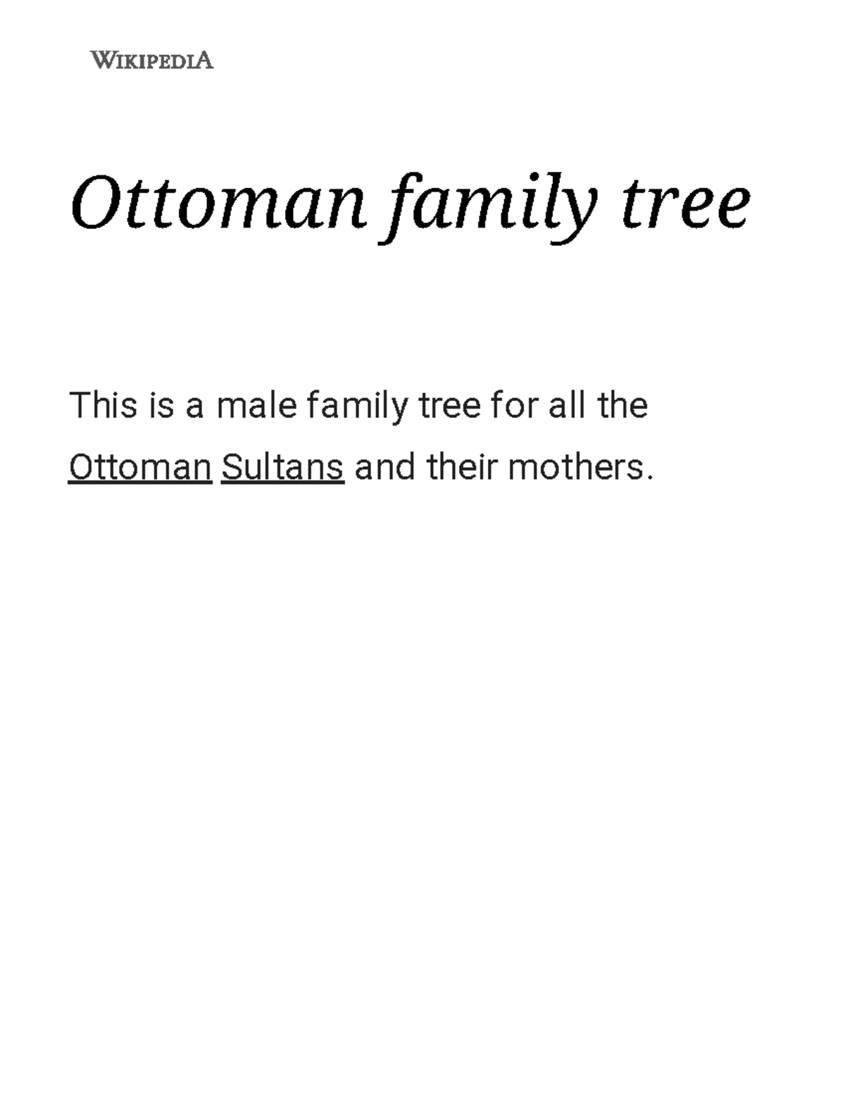 Ottoman family tree Wikipedia Ottoman family tree This is a male