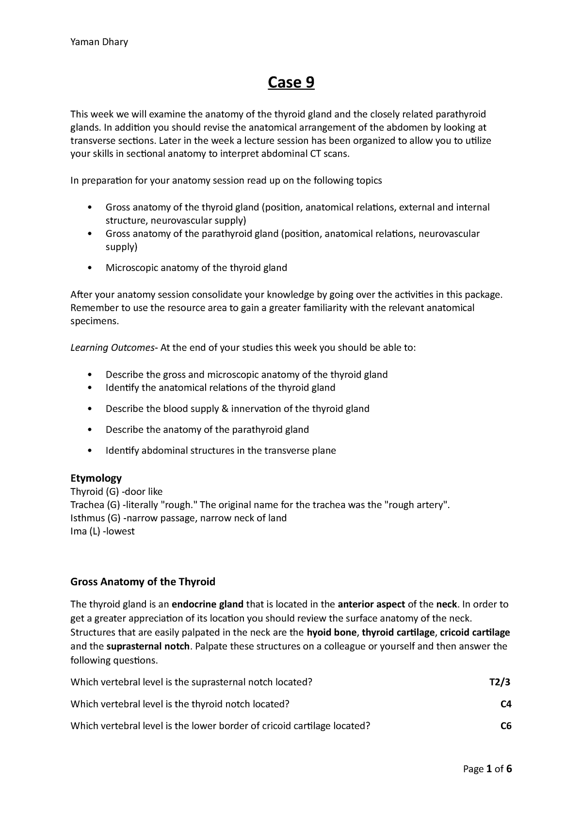 Case 9 - notes - Case 9 This week we will examine the anatomy of the ...