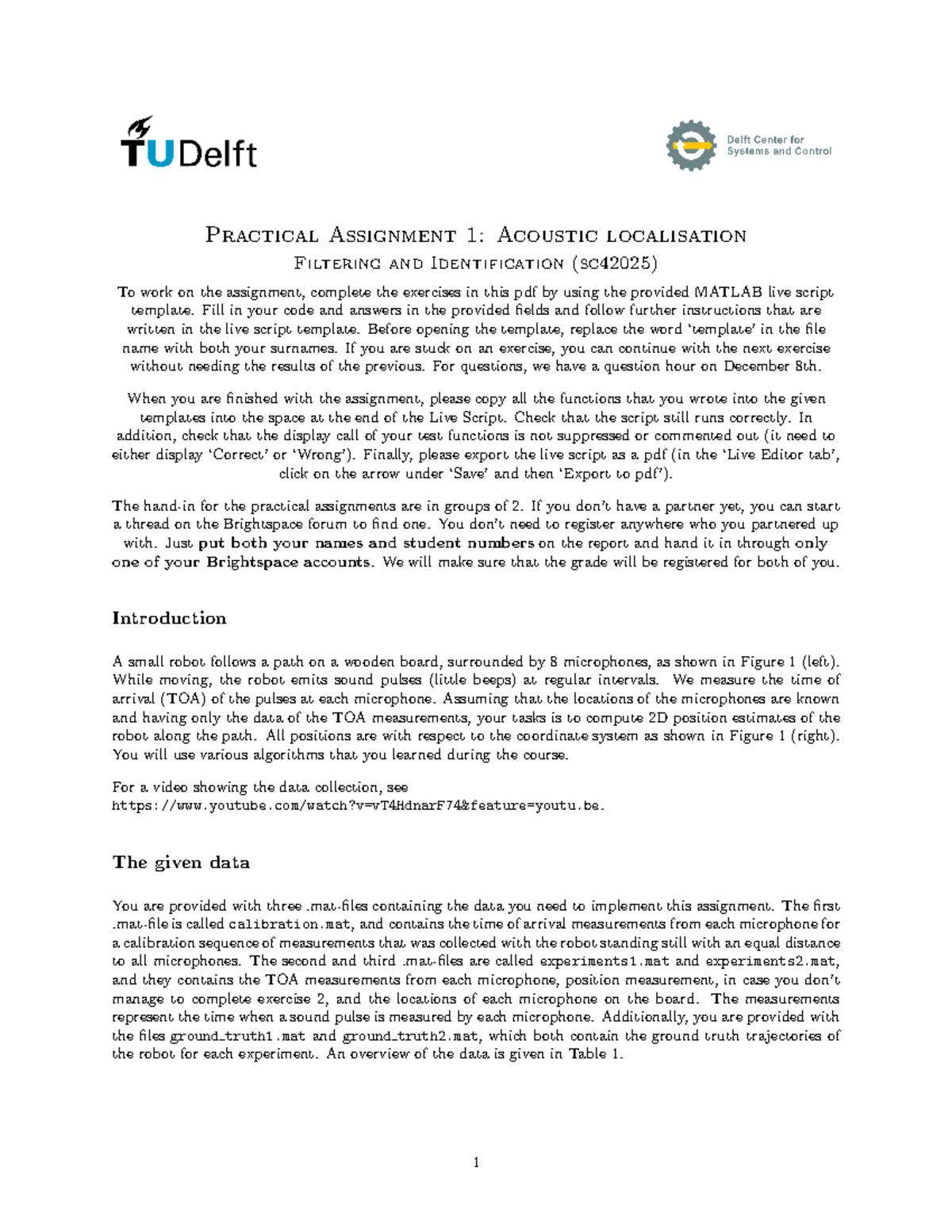 Filtering Practical Assignment Practical Assignment 1 Acoustic localisation Filtering and