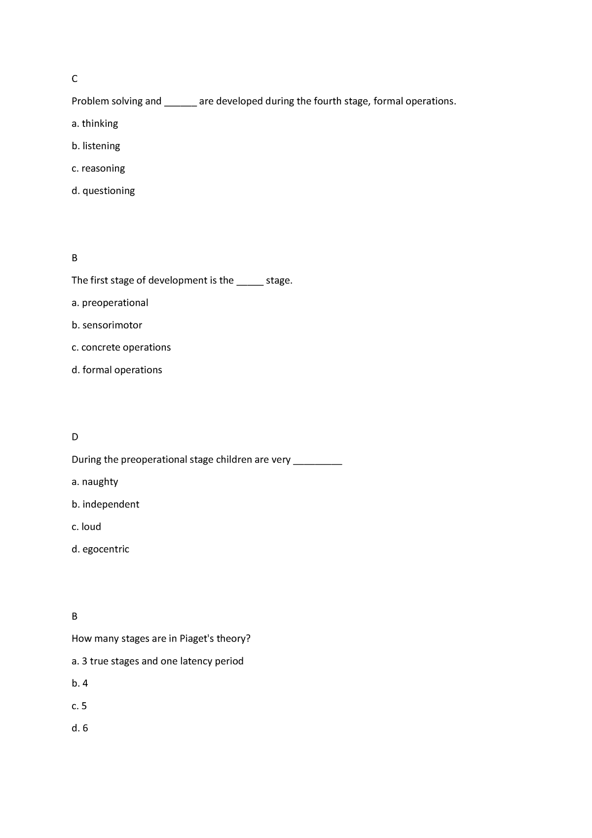 Erik Erikson and Piaget Questions - C Problem solving and ______ are ...