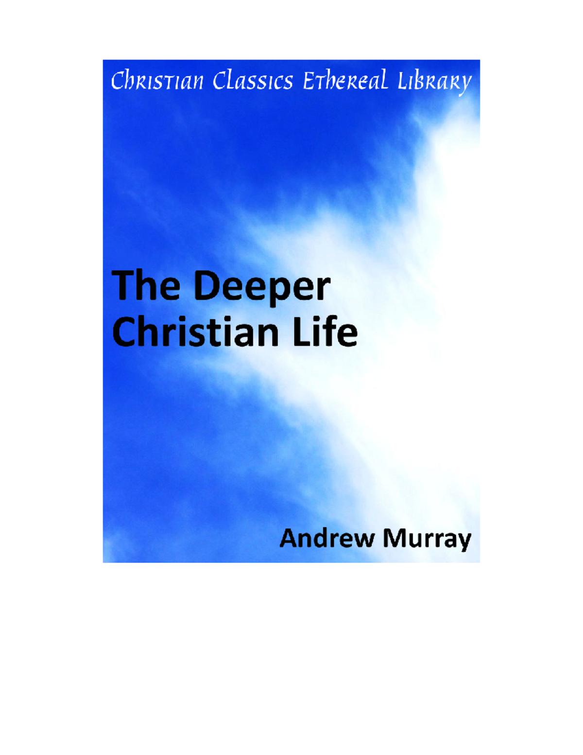 Deeper - Ready as detail - The Deeper Christian Life Author(s): Murray ...