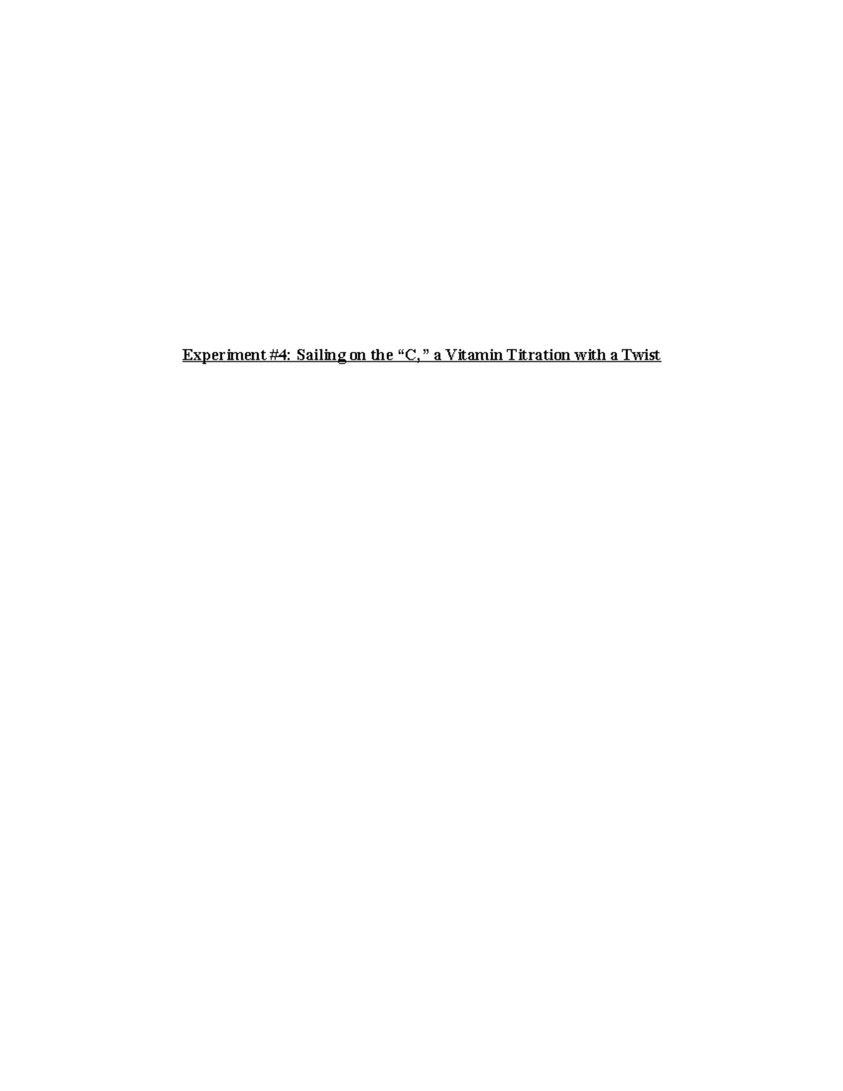 CH119 Experiment 4 Vitamin C Titration Lab Report Experiment 4 Sailing on the “C,” a