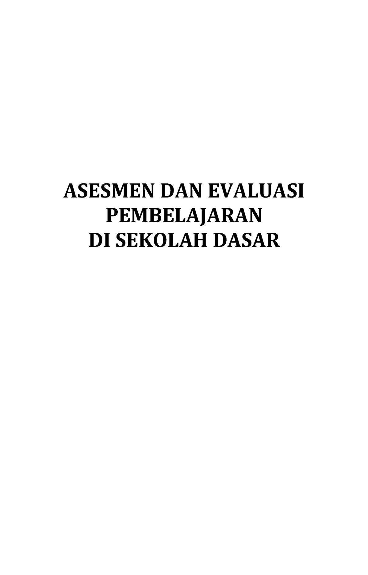 Asesmendanevaluasipembelajarandisdgabung - I ASESMEN DAN EVALUASI ...