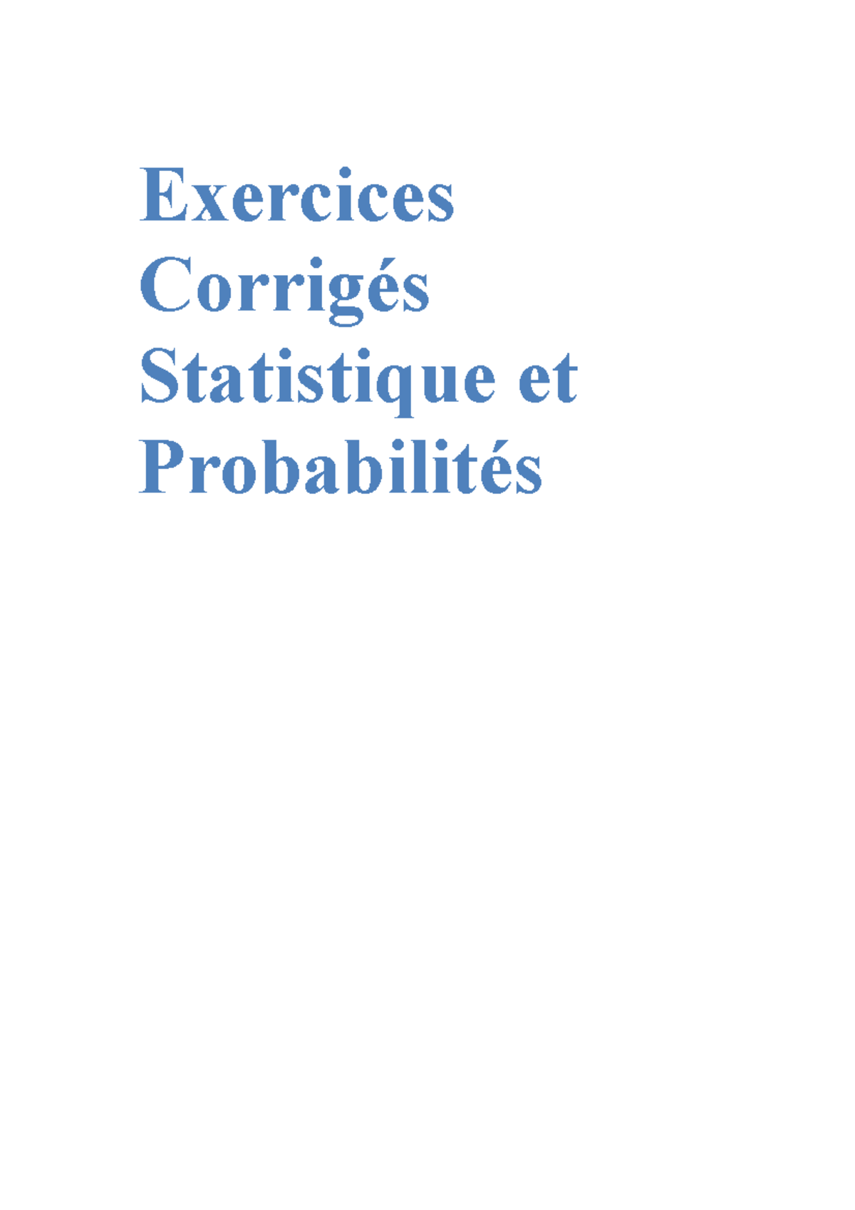 Exercices Corrigés Statistique Et Probabilités Exercices Corrigés Exercices Corrigés Statistique Et Probabilités Exercices Corrigés
