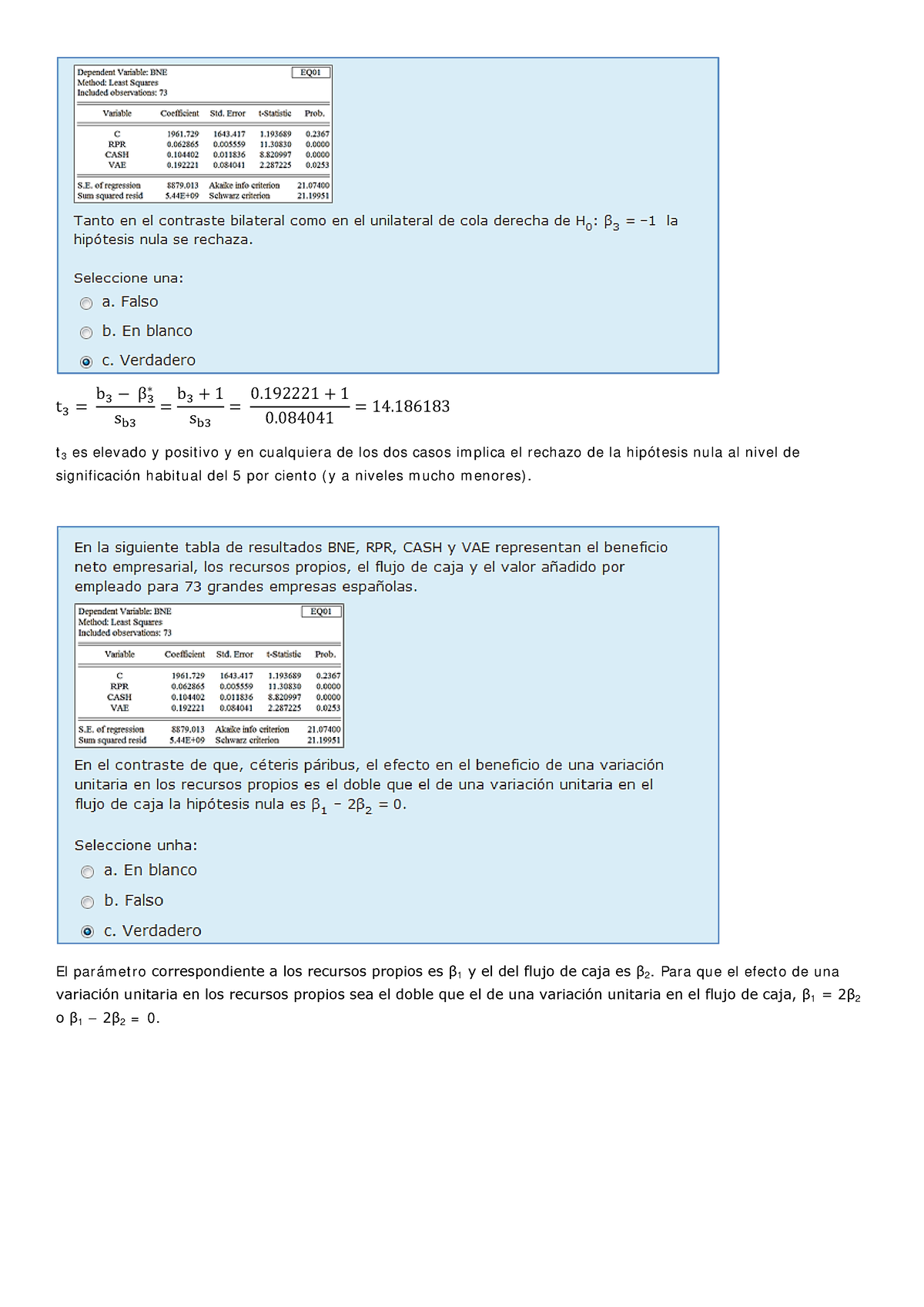 Examen Cuestionario - T 3 = B 3 − β 3 ∗ Sb = B 3 + 1 Sb = 0. 192221+ 1 ...