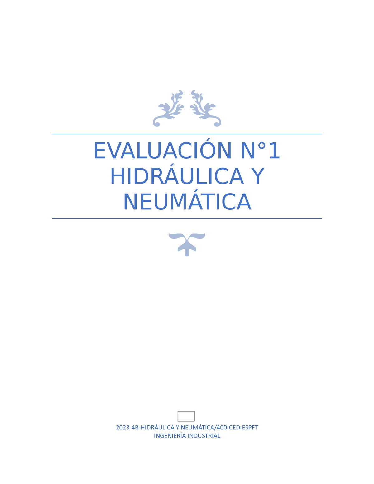 Eva 1 Hidráulica Y Neumática - EVALUACIÓN N° HIDRÁULICA Y NEUMÁTICA ...