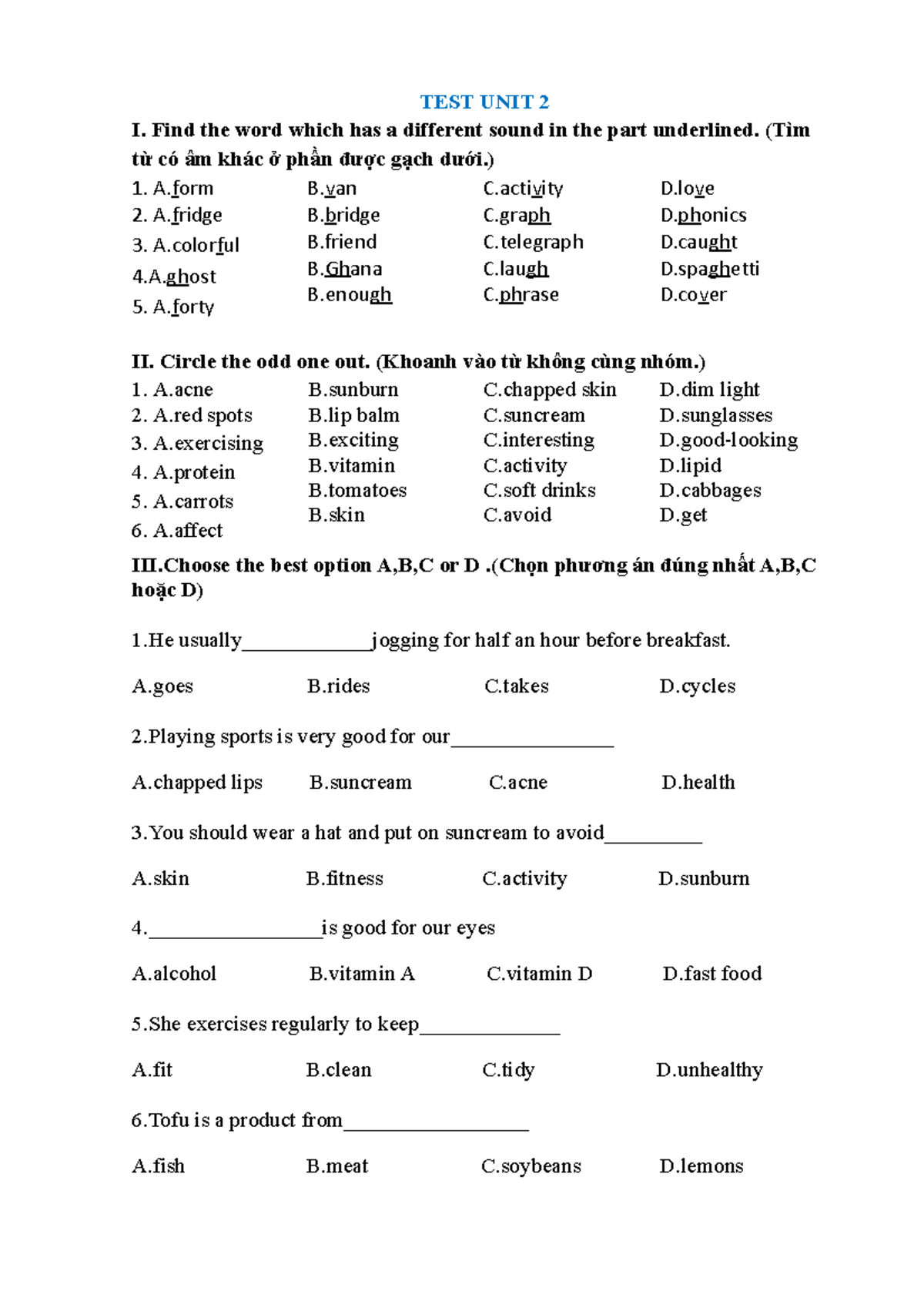 TEST UNIT 2 - abc - TEST UNIT 2 I. Find the word which has a different ...
