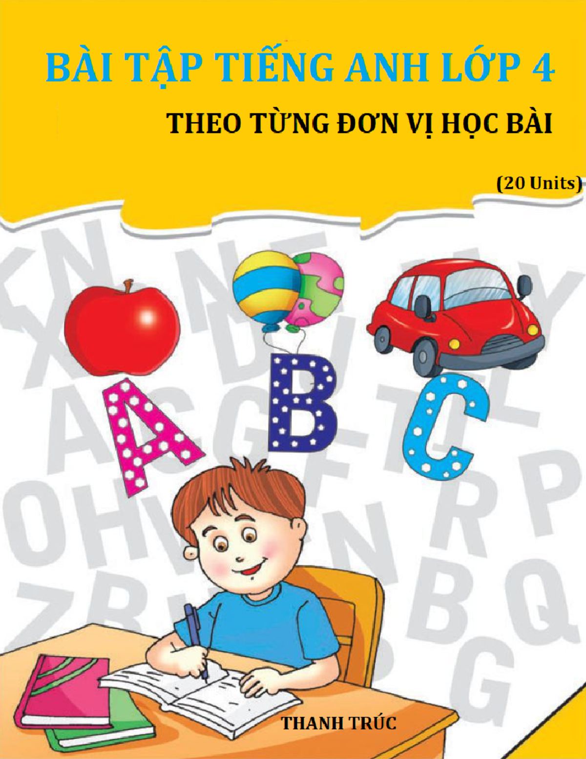 Bài tập tiếng anh lớp 4 theo từng đơn vị học bài - BÀI TẬP TIẾNG ANH ...