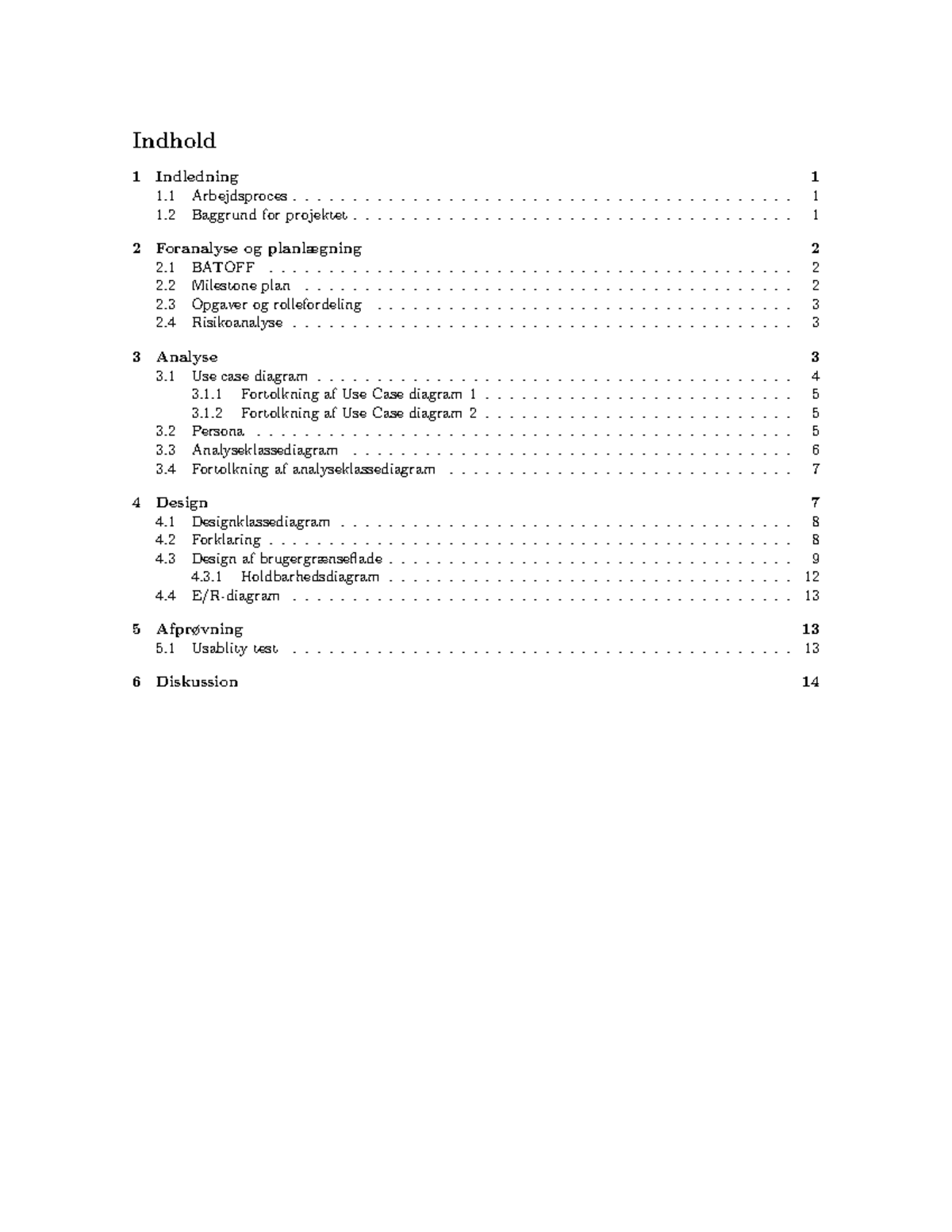 IT3 Projekt 1 -2-16 - Indhold 1 Indledning 1 Arbejdsproces