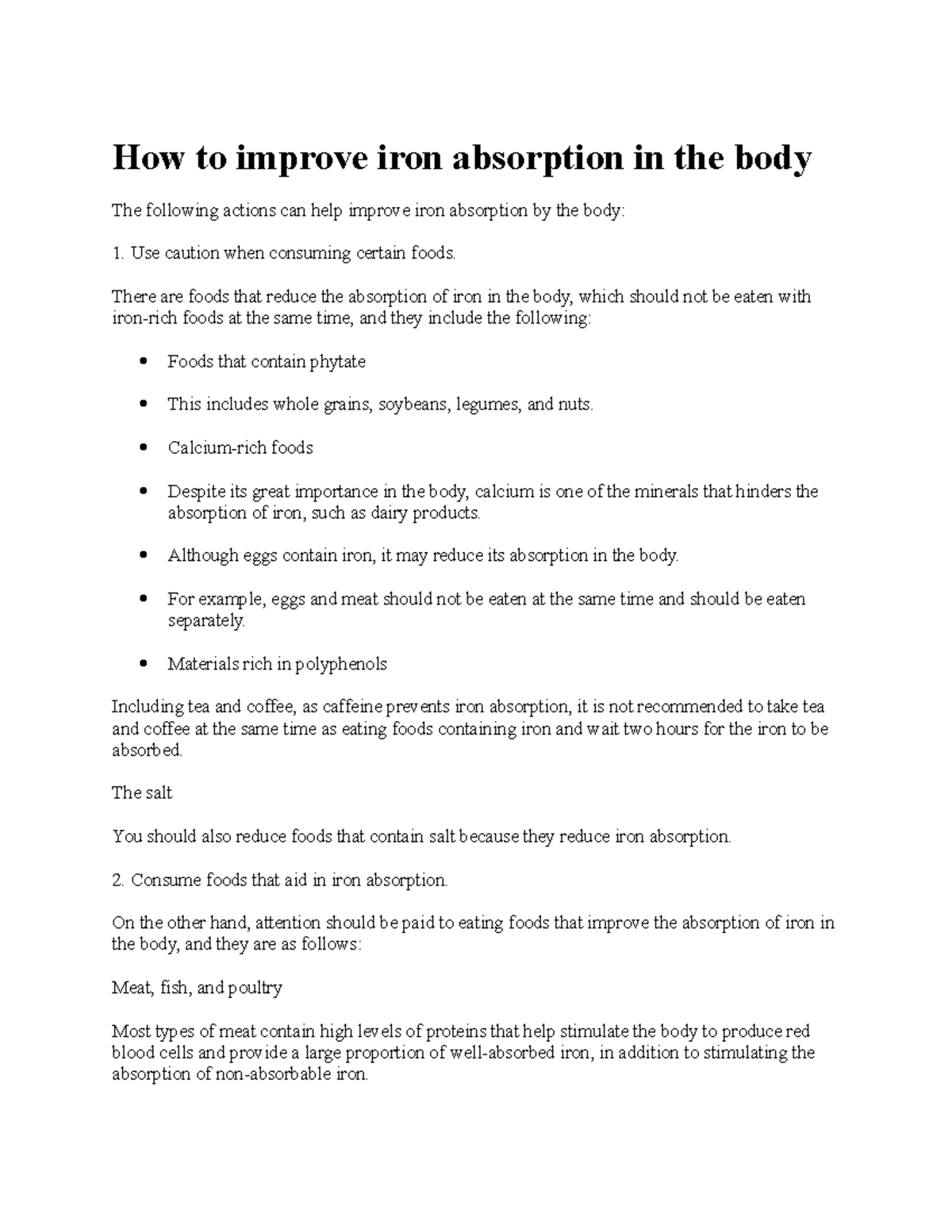 How to improve iron absorption in the body There are foods that