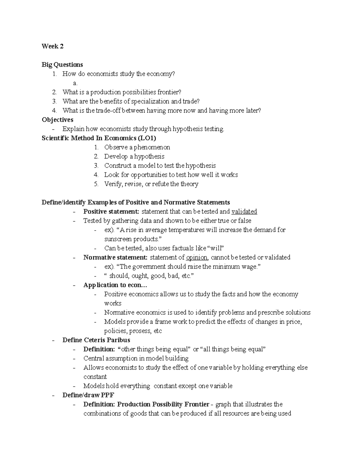 Week 2 notes - Week 2 Big Questions 1. How do economists study the ...