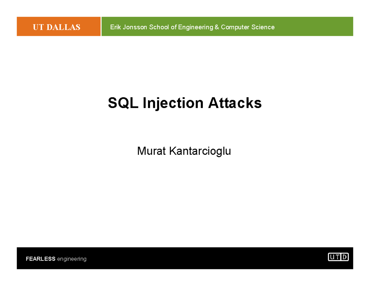 Sql-injection - Lecture Notes - UT DALLASUT DALLAS Erik Jonsson School ...