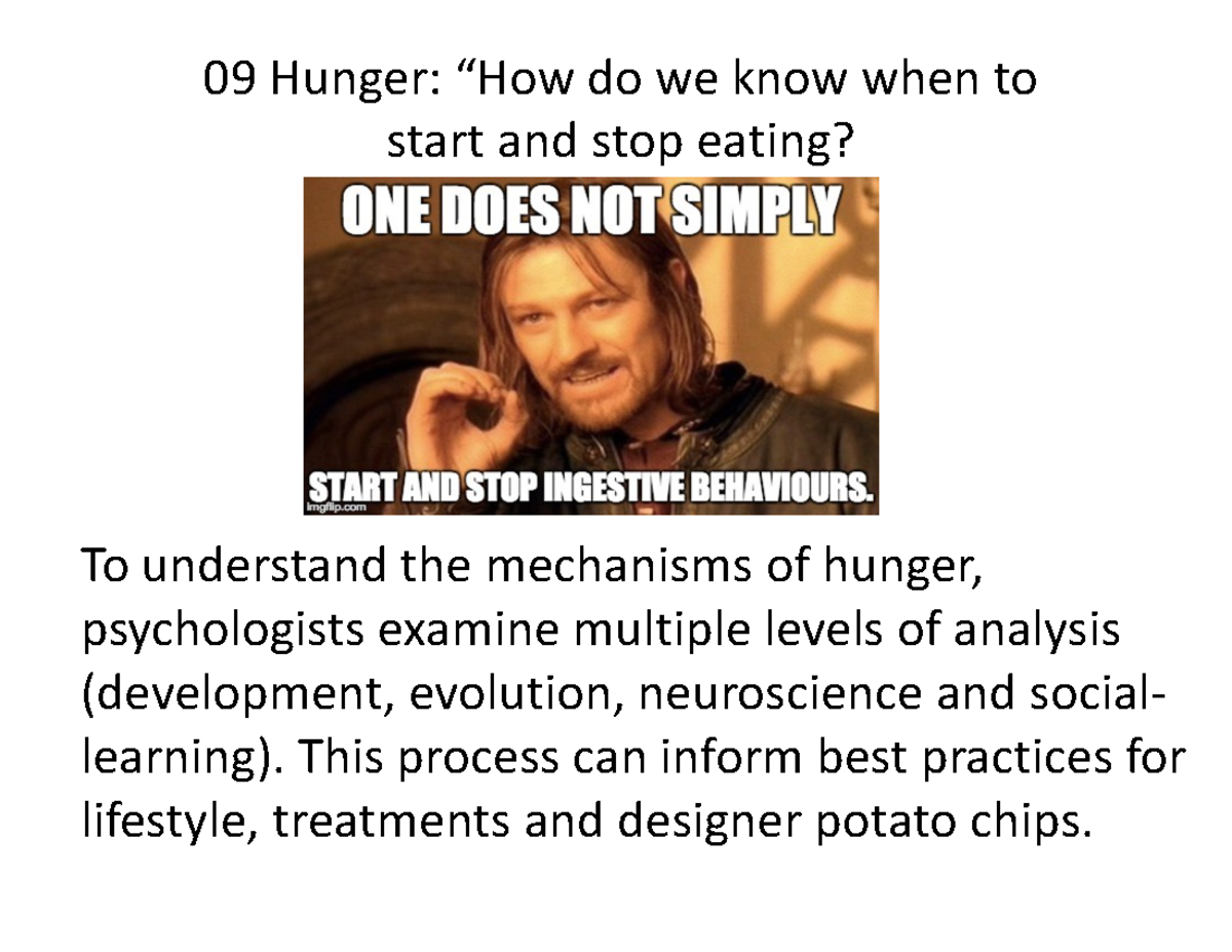 09-Hunger - 09 Hunger: “How do we know when to start and stop eating ...