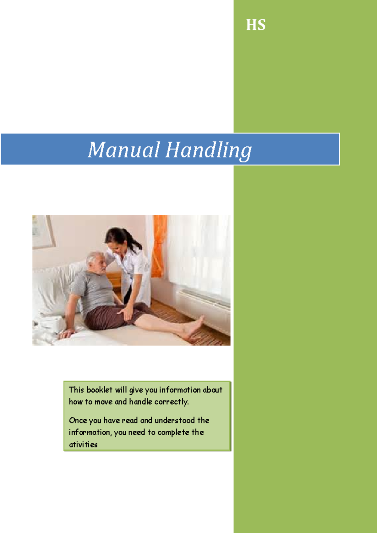 Moving and Handling workbook - HS HSC Manual Handling This booklet will ...