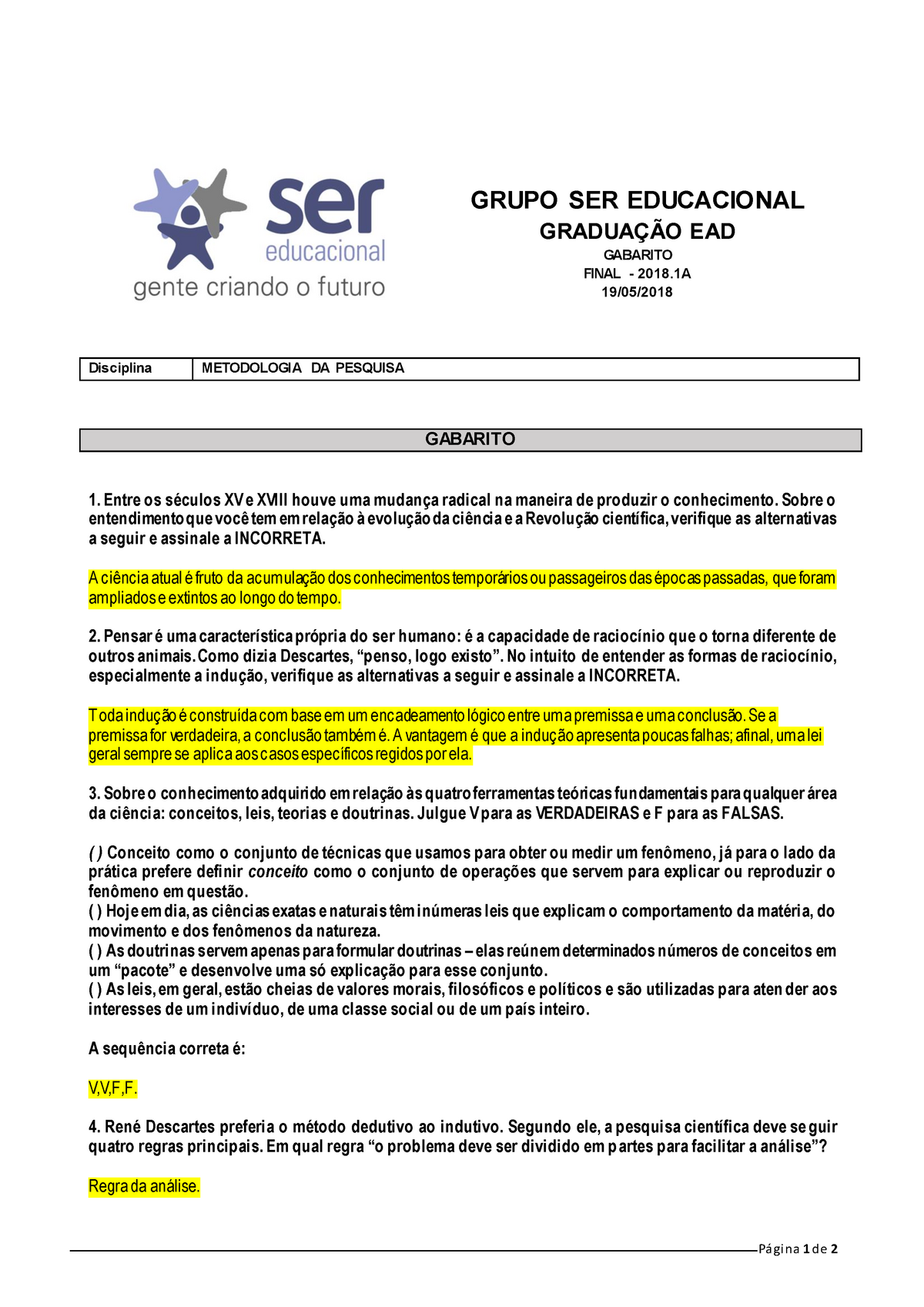 Prova 31 Maio 18 Questoes E Respostas Grupo Ser Educacional Gradua Ead Studocu