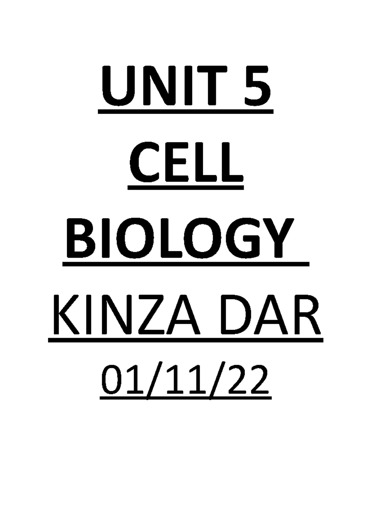 UNIT 5 cell biology UNIT 5 CELL BIOLOGY KINZA DAR 01/11/ CONTENTS