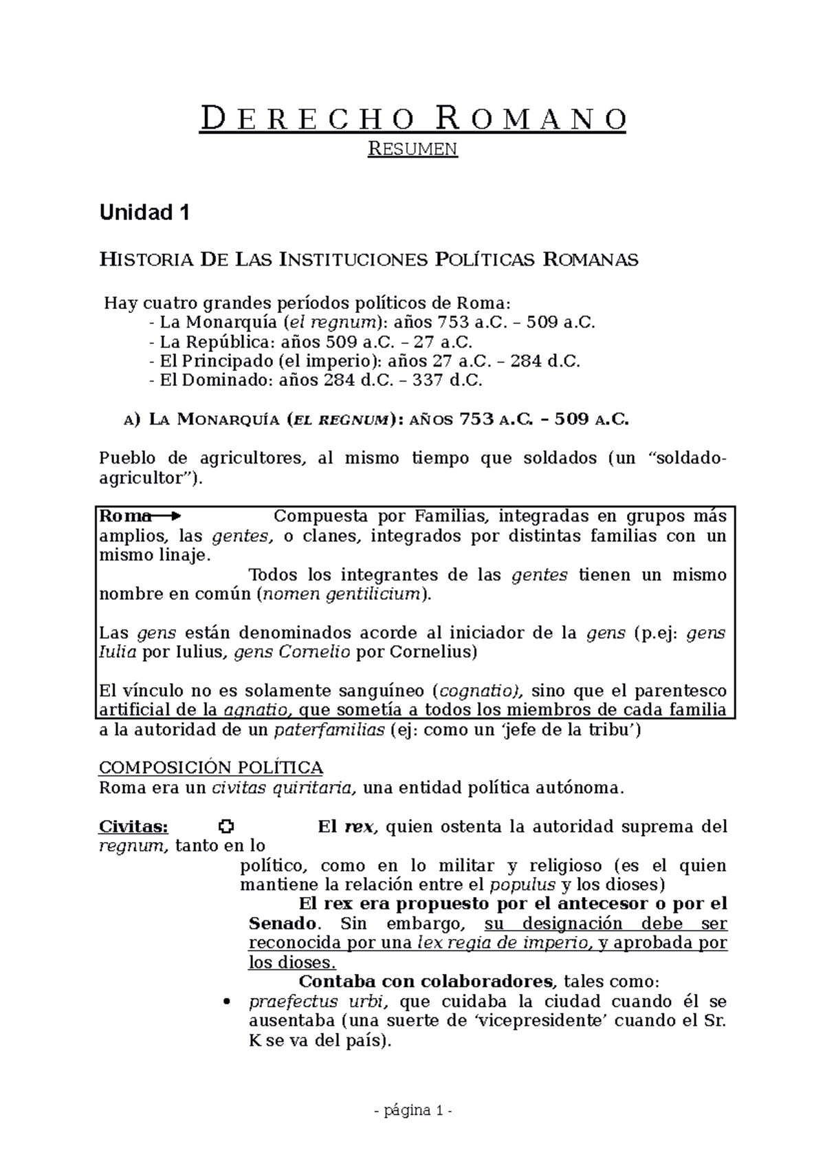 Resumen Romano (completo) - D E R E C H O R O M A N O RESUMEN Unidad 1 ...