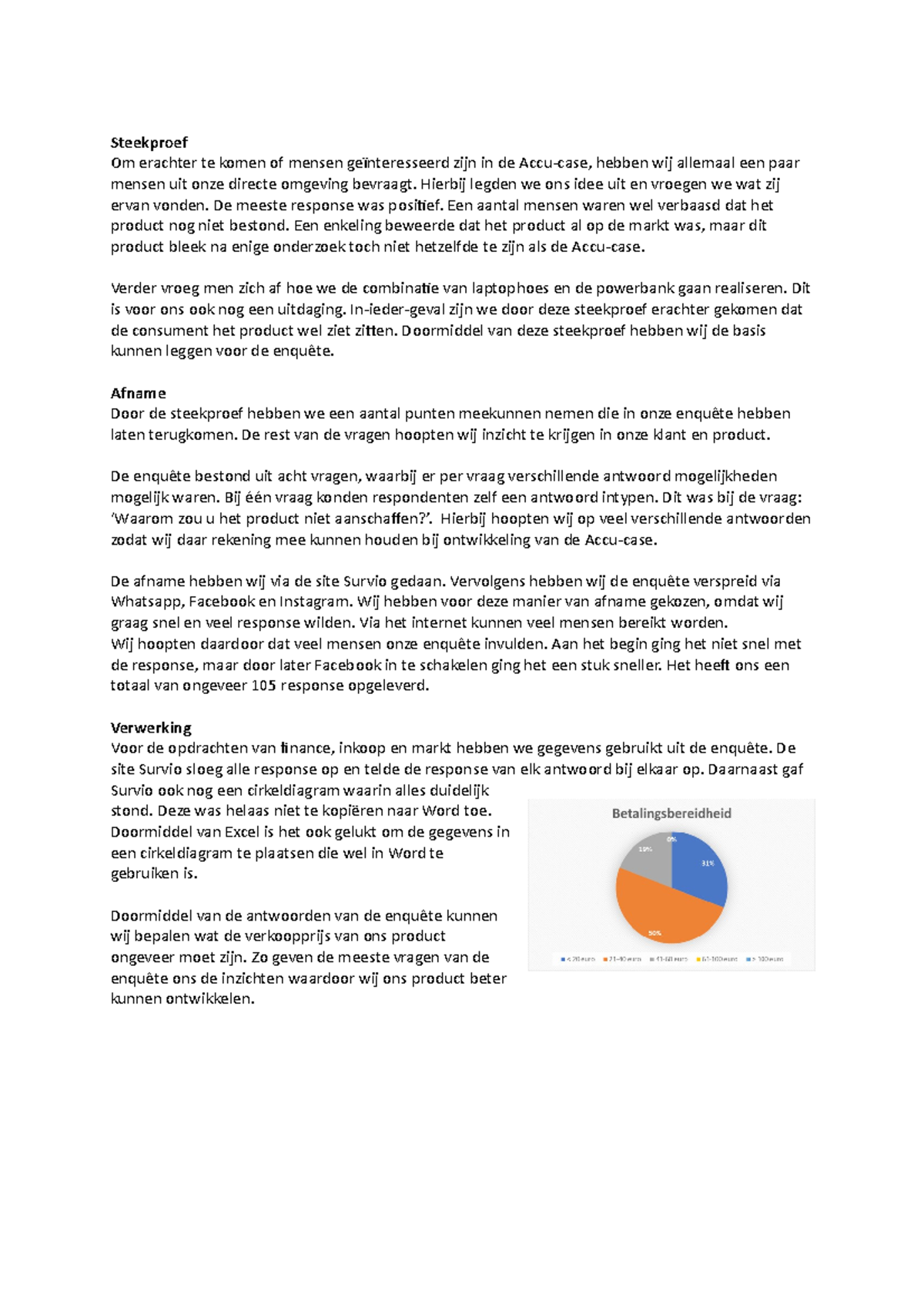 Beschrijving steekproef Steekproef Om erachter te