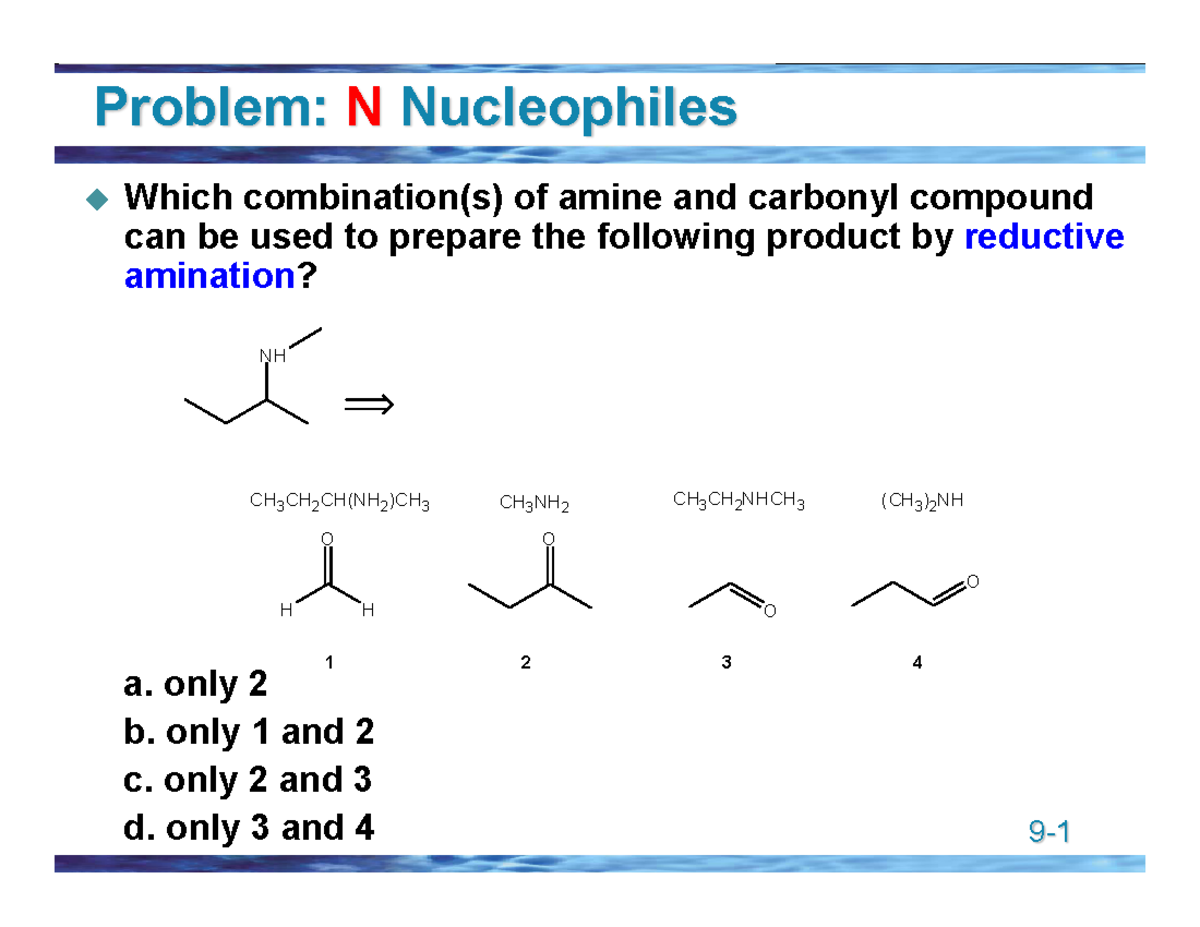 Lecture 9k 2023S - Which combination(s) of amine and carbonyl compound ...