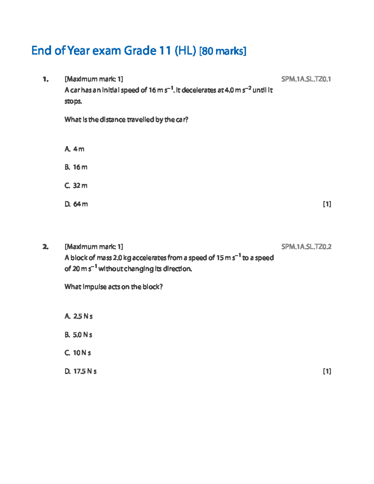 End of Year exam Grade 11 (HL) - 1A.SL. A car has an initial speed of ...