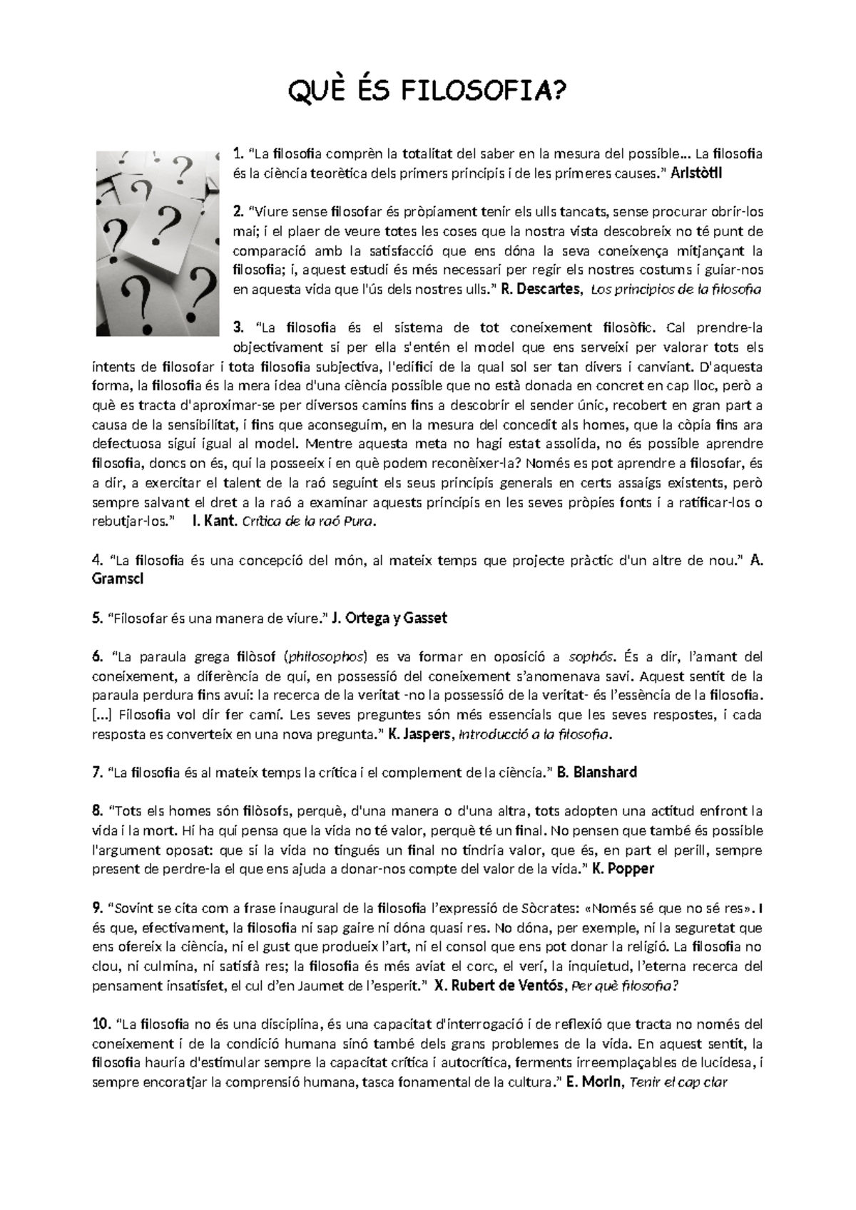 QUÈ ÉS LA Filosofia - redacció - QUÈ ÉS FILOSOFIA? “La filosofia ...