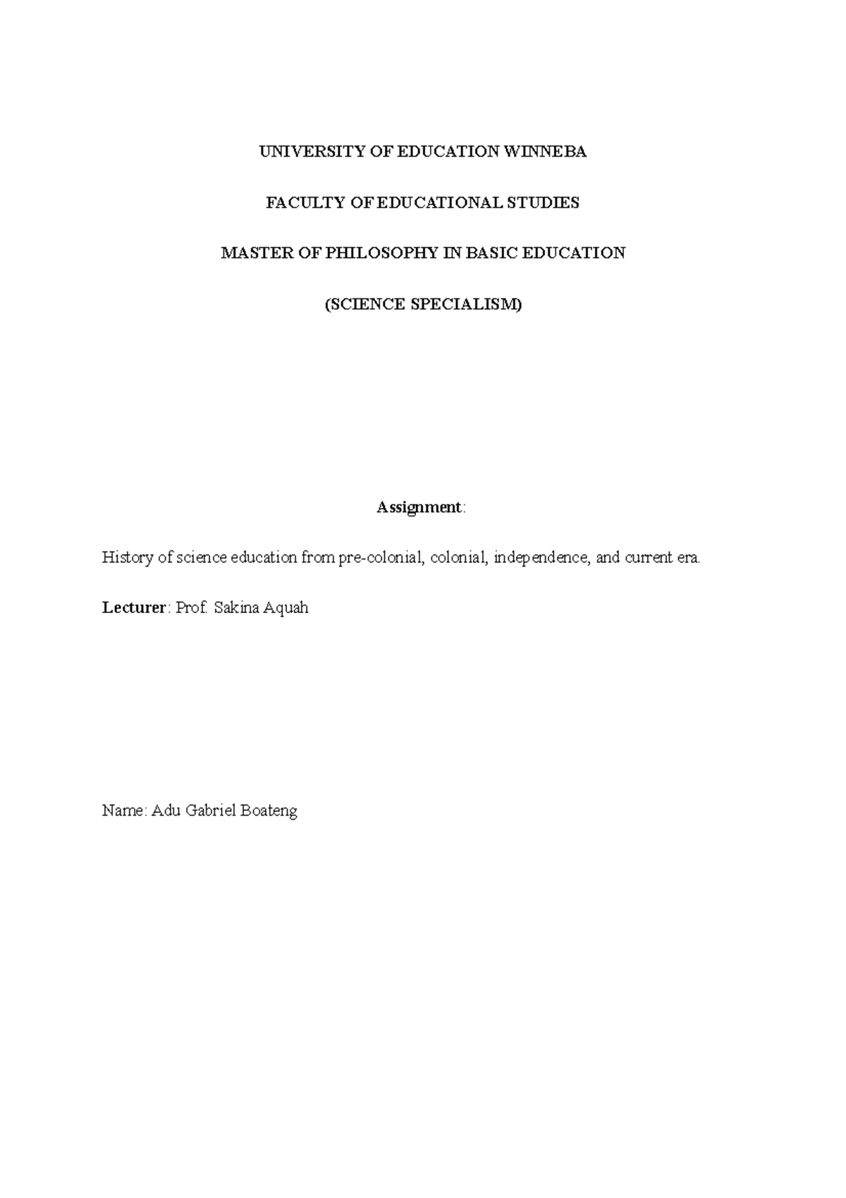 Assignment 1 History of sceince education in Ghana UNIVERSITY OF EDUCATION WINNEBA FACULTY OF