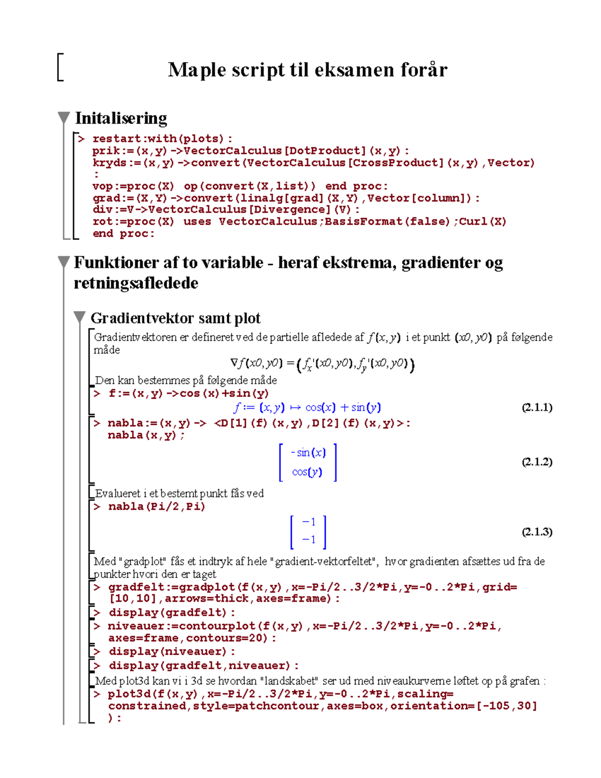 Maple script til forårs eksamen mat 1 - (2.1)(2.1) > > > > (2.1)(2.1 ...