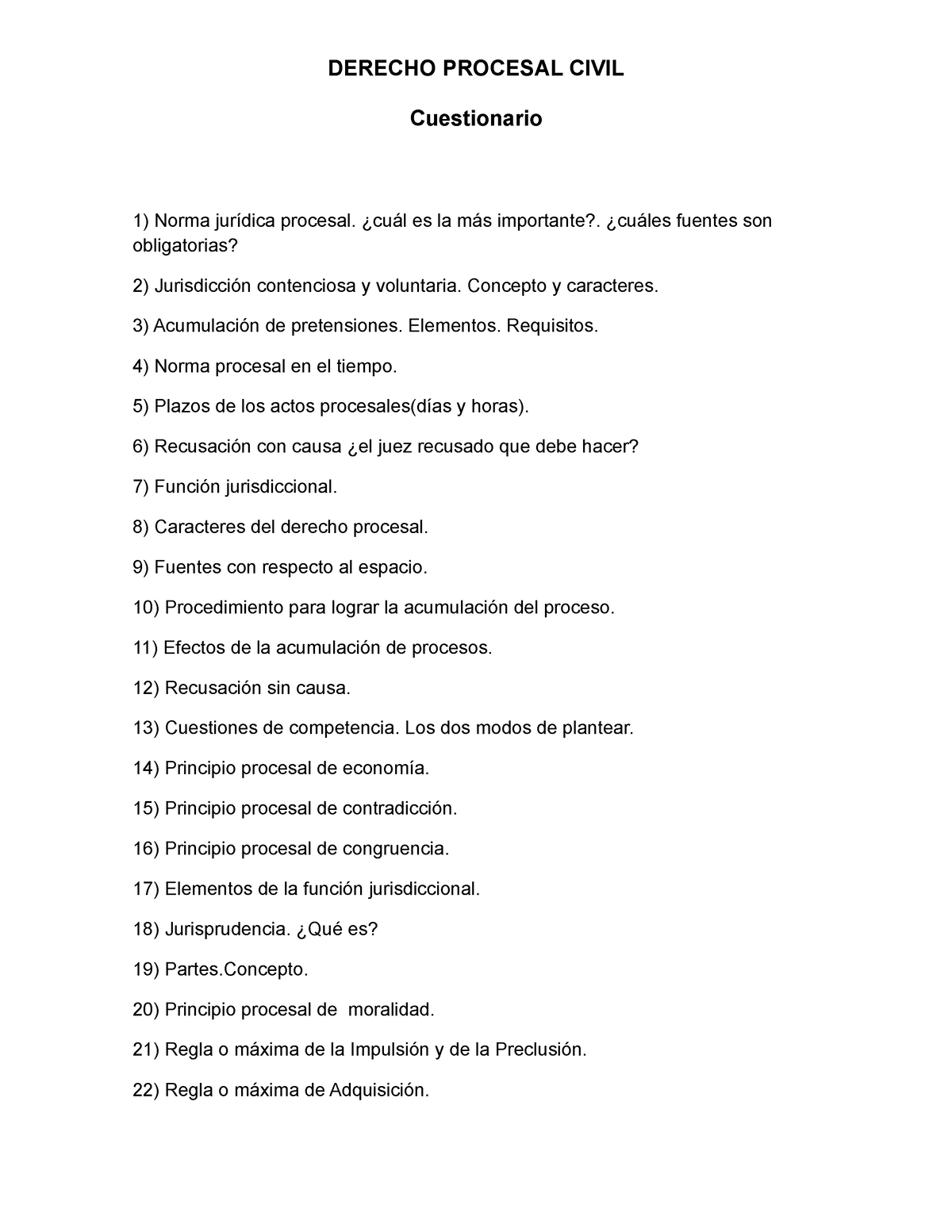 Cuestionario DERECHO PROCESAL CIVIL Cuestionario Norma jurídica procesal cuál es la más