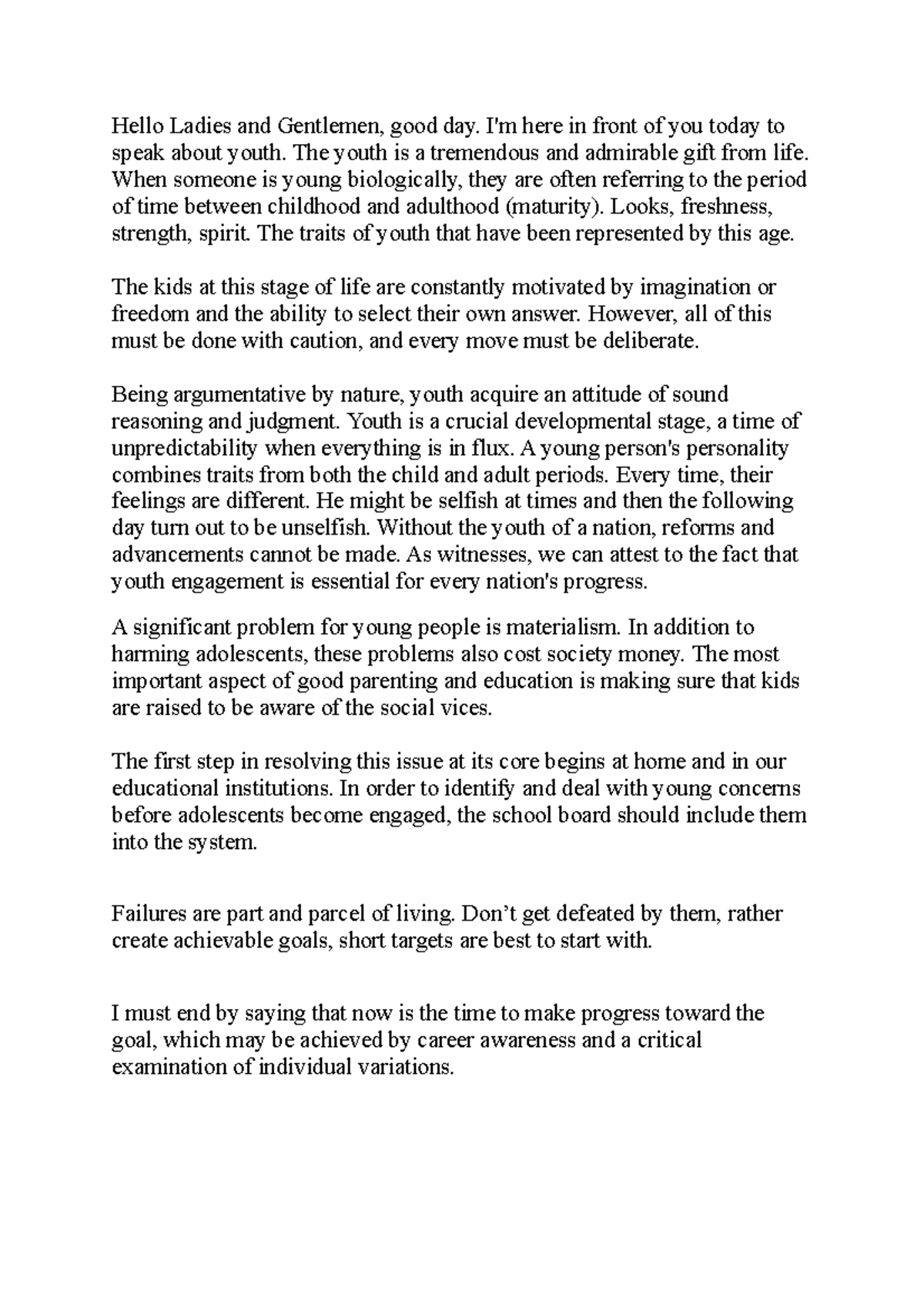 Speech About 21st Youth Hello Ladies and Gentlemen, good day. here in front of you today to