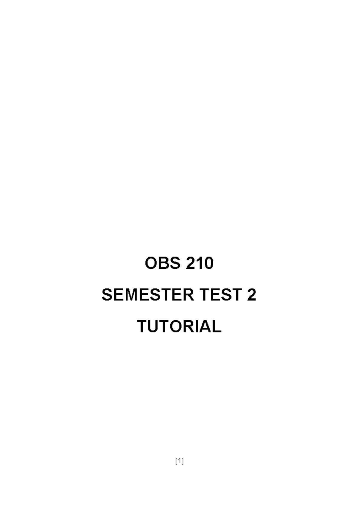 Semester test 2 Tutorial - OBS 210 SEMESTER TEST 2 TUTORIAL QUESTION 1 ...