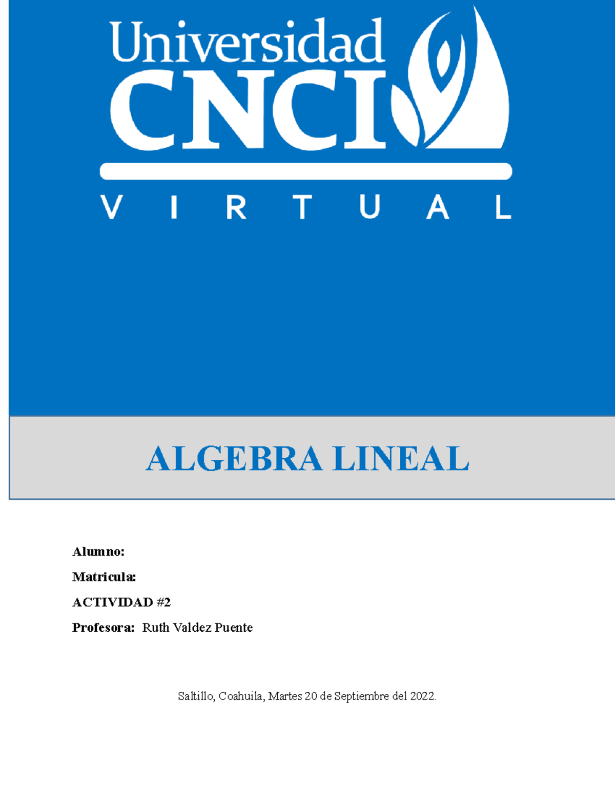 Algebra Lineal Act 2 - Alumno: Matricula: ACTIVIDAD # Profesora: Ruth ...