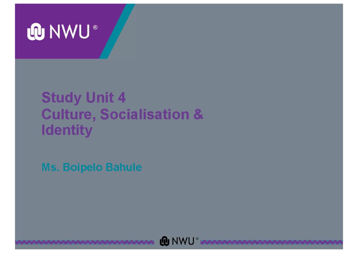 SOCY+111+Study+Unit+4+Part+1+- Study Unit 4 Culture, Socialisation ...