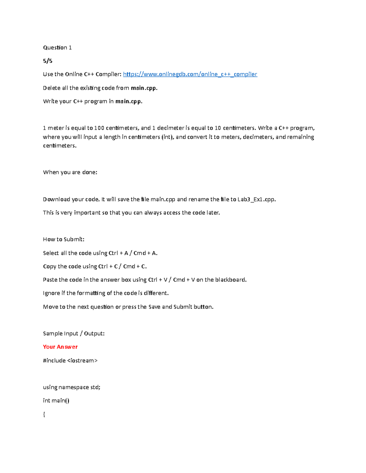 Lab3 - lab3 - Question 1 5/ Use the Online C++ Compiler: Delete all the ...