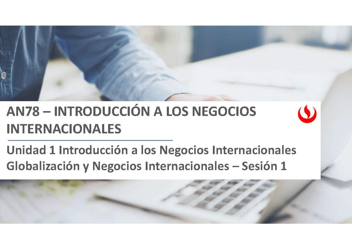 S1 SesióN-1. Globalización y Negocios Internacionales - AN78