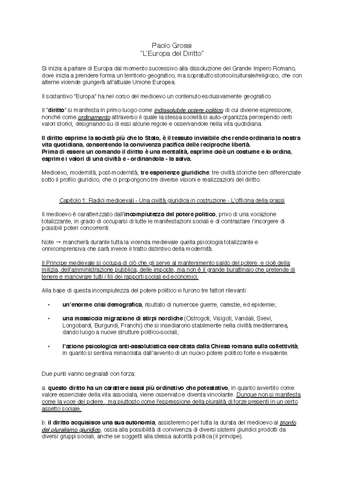 Storia 2 Paolo Grossi “L’Europa del Diritto” Si inizia a parlare di